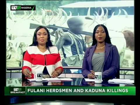 BFS FULANI HERDSMEN AND KADUNA KILLING |JAN 16, 2017